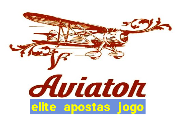 elite apostas jogo do bicho